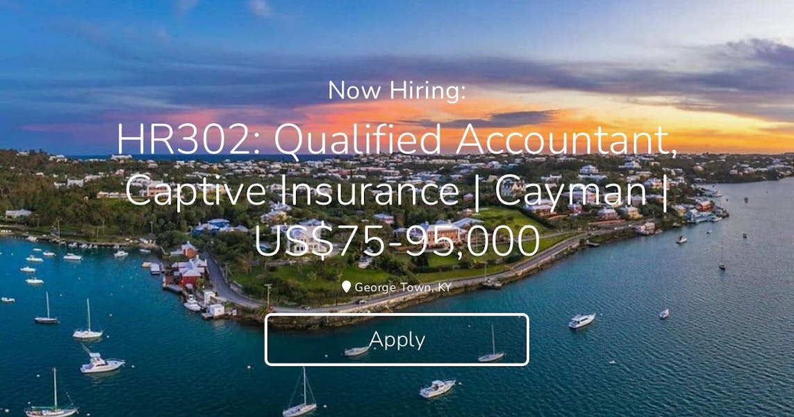 HR302: Qualified Accountant, Captive Insurance | Cayman | US$75-95,000 ...