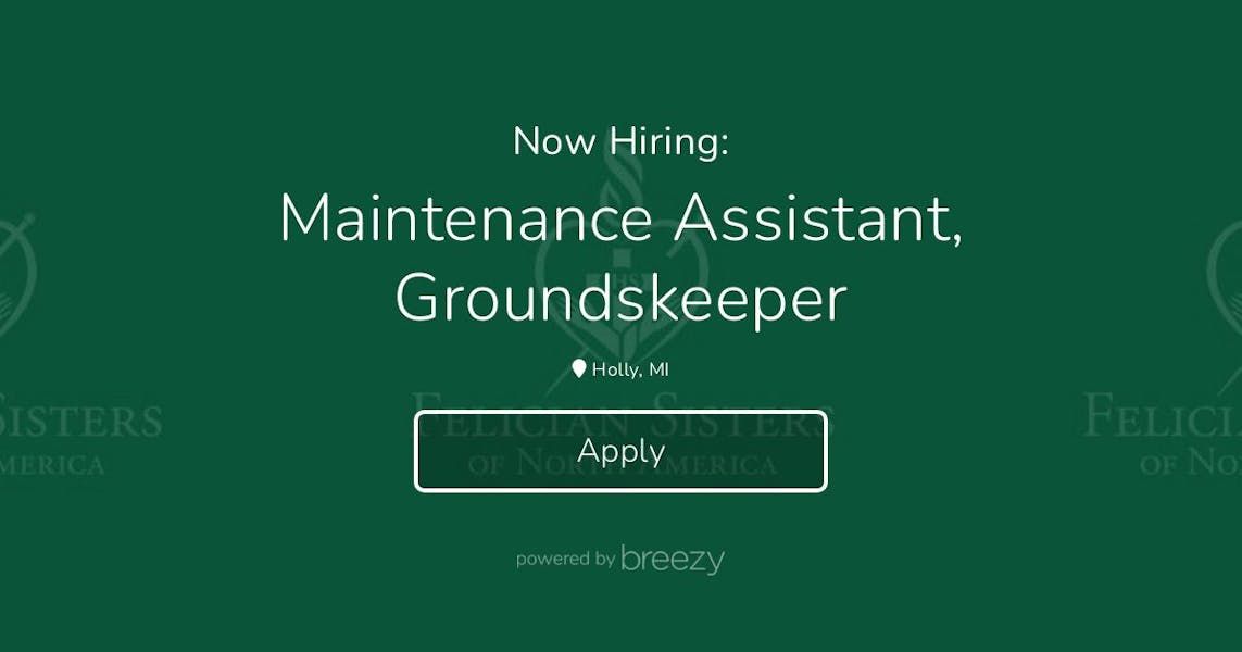 Maintenance Assistant, Groundskeeper at Felician Sisters of North America