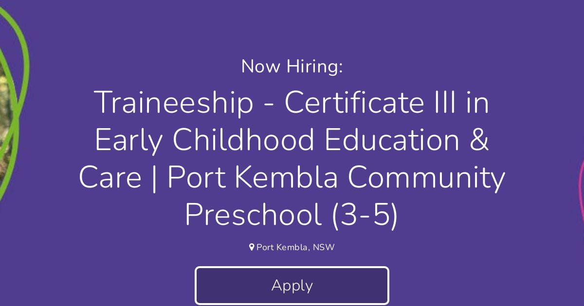 Traineeship - Certificate III In Early Childhood Education & Care ...