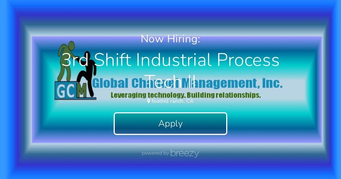 3rd Shift Industrial Process Tech II at Global Channel Management, Inc