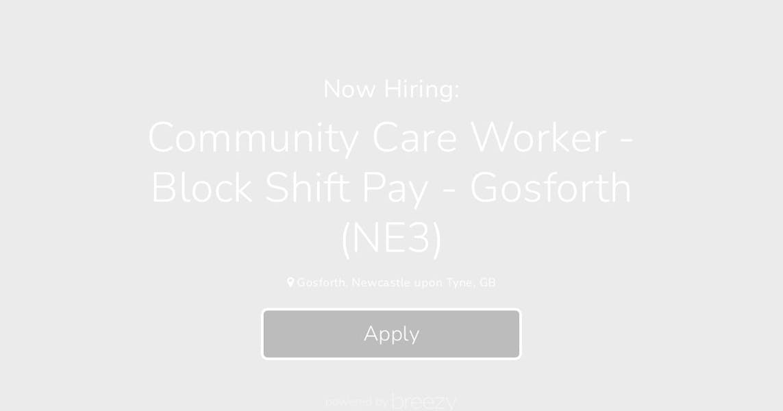 Community Care Worker Block Shift Pay Gosforth (NE3) at Be Caring