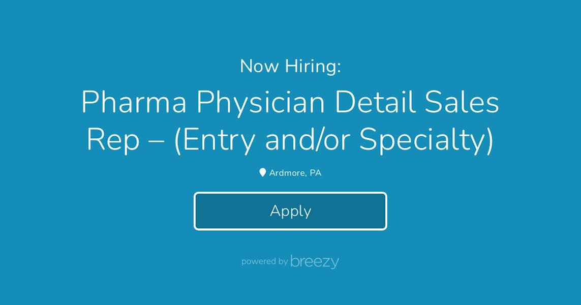 Pharma Physician Detail Sales Rep (Entry and/or Specialty) at