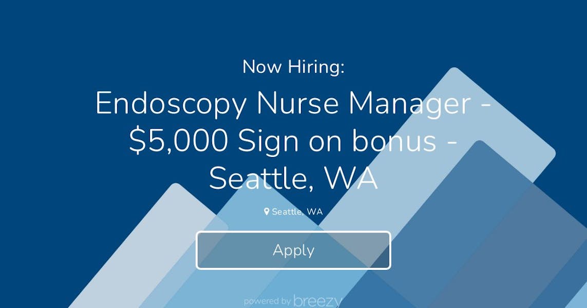 Endoscopy Nurse Manager 5,000 Sign on bonus Seattle, WA at Gastro