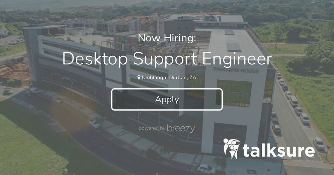 Desktop Support Engineer at Talksure