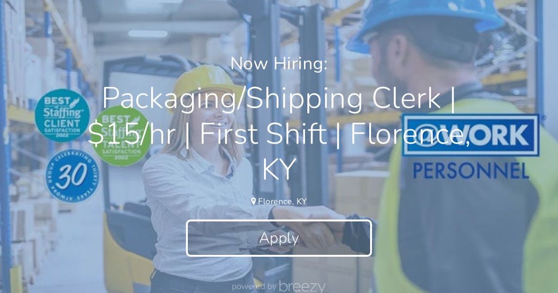 Packaging/Shipping Clerk 15/hr First Shift Florence, KY at