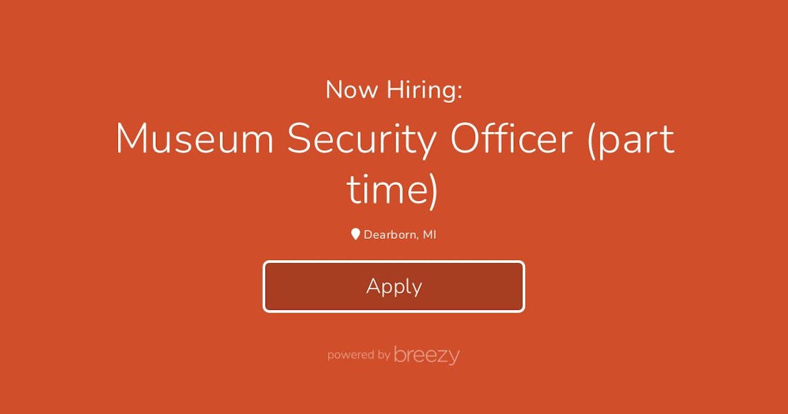 Museum Security Officer part Time At The Henry Ford museum-security-officer-part-time-at-the-henry-ford