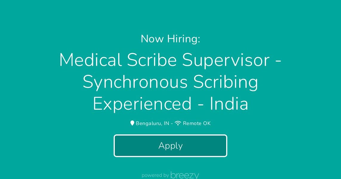 Medical Scribe Supervisor Synchronous Scribing Experienced India at