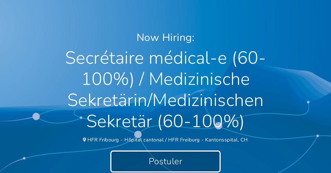 Medical Secretary (60-100%) / Medical Secretary / Medical Secretary (60-100%) at Hôpital fribourgeois