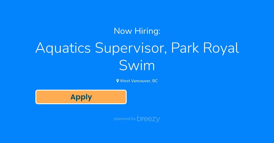 Aquatics Supervisor, Park Royal Swim at Pedalheads