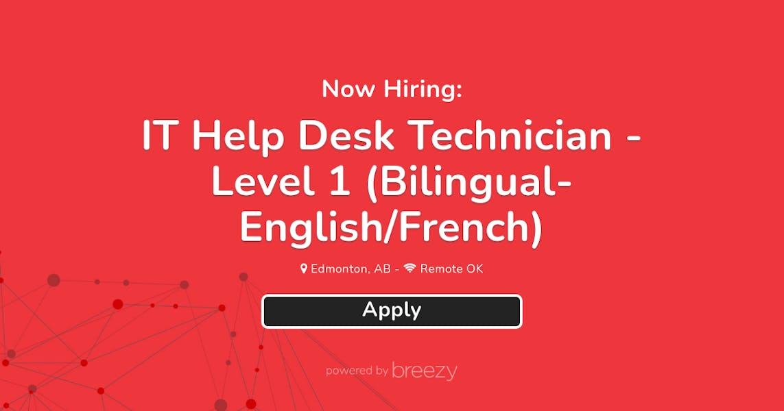 IT Help Desk Technician Level 1 (Bilingual English/French) at