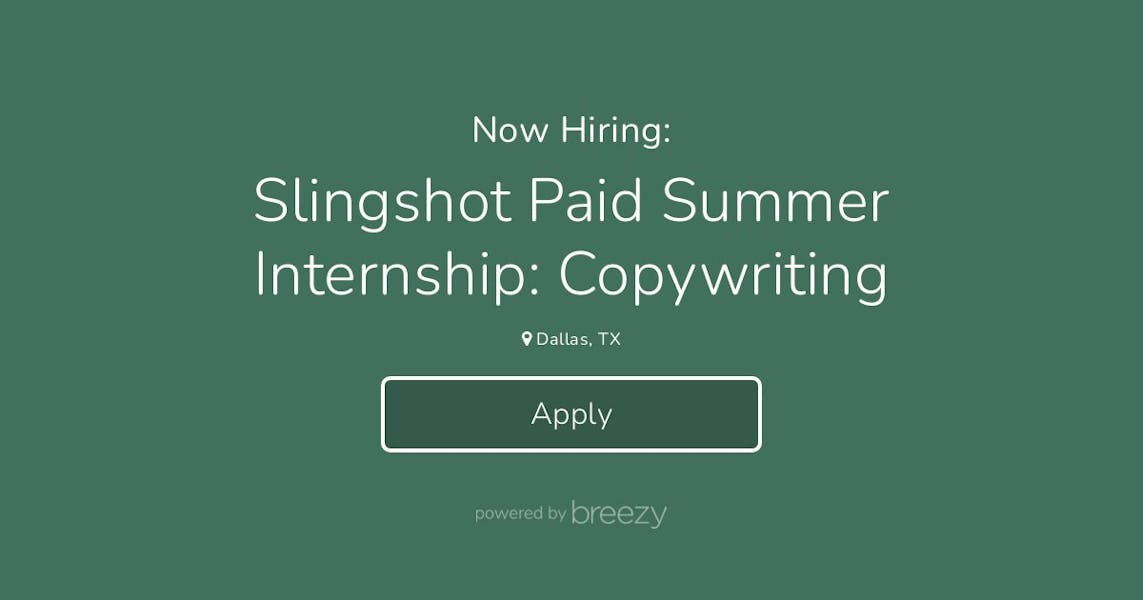 Slingshot Paid Summer Internship Copywriting at Slingshot